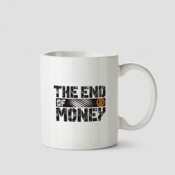 End of Money Bitcoin Mug